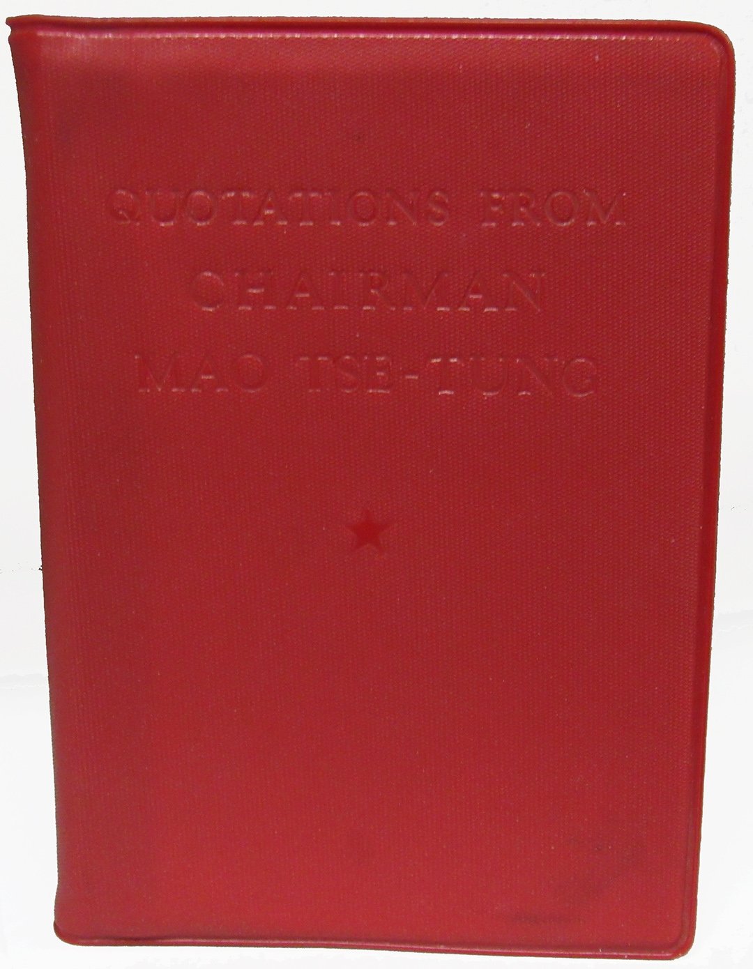 Quotations From Chairman Mao Tse-Tung by Mao Tse-Tung