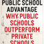The Public School Advantage: Why Public Schools Outperform Private Schools