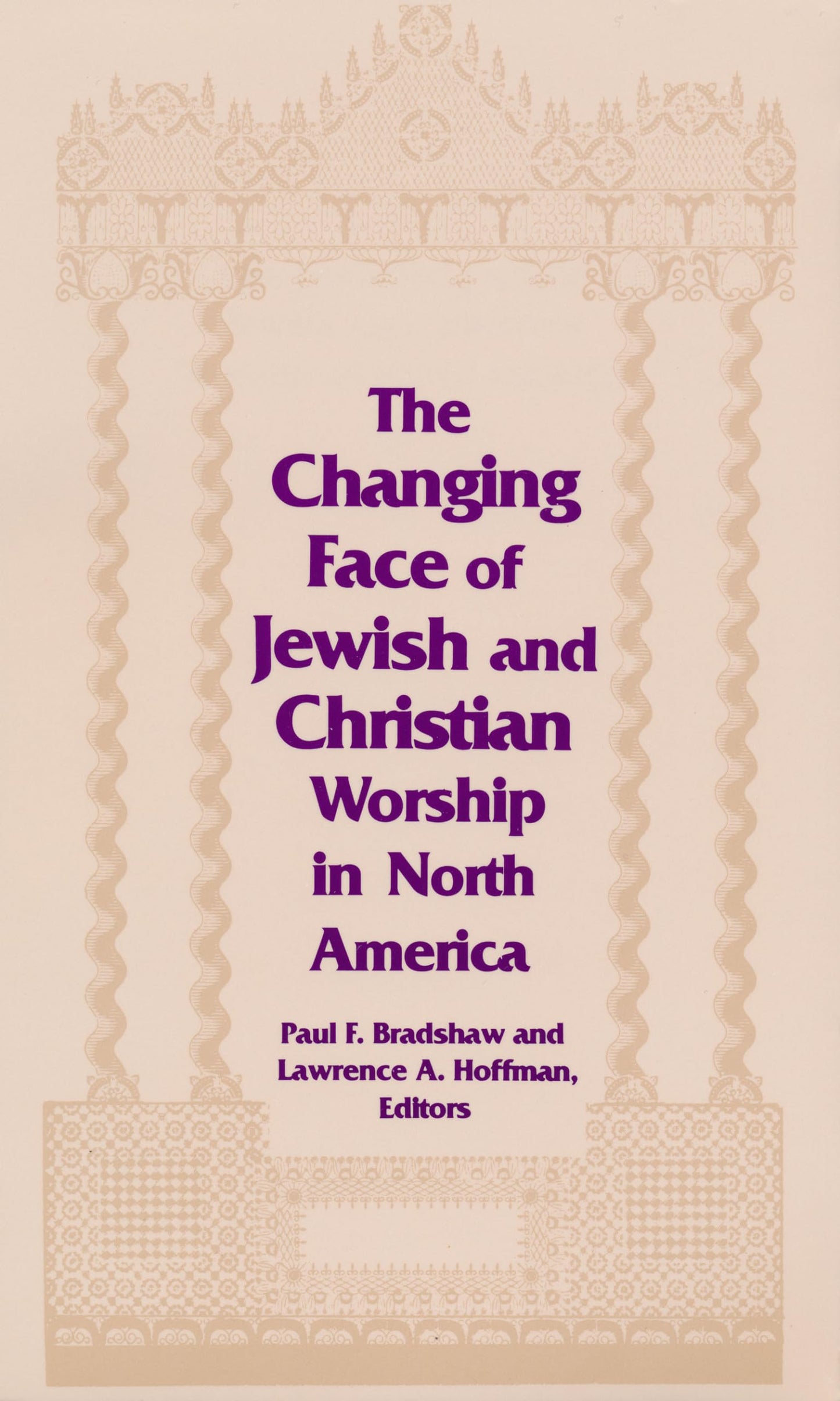 Changing Face of Jewish and Christian Worship in North America (Two Liturgical Traditions) (Two Liturgical Traditions, 2)