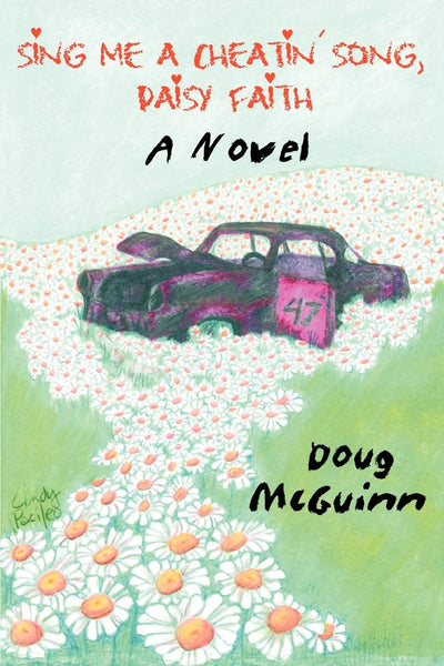 Sing Me a Cheatin' Song, Daisy Faith: A Novel