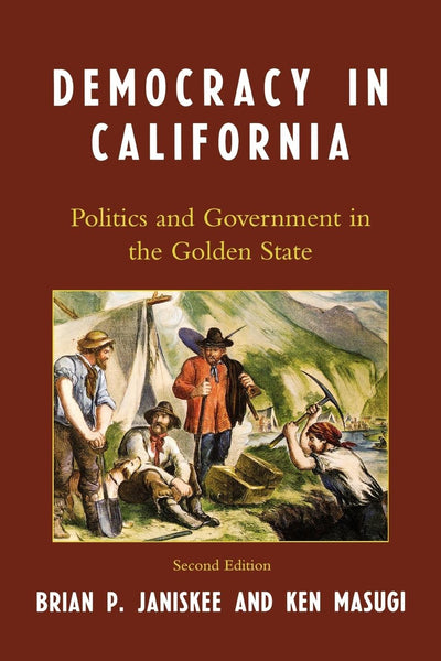 Democracy in California: Politics and Government in the Golden State