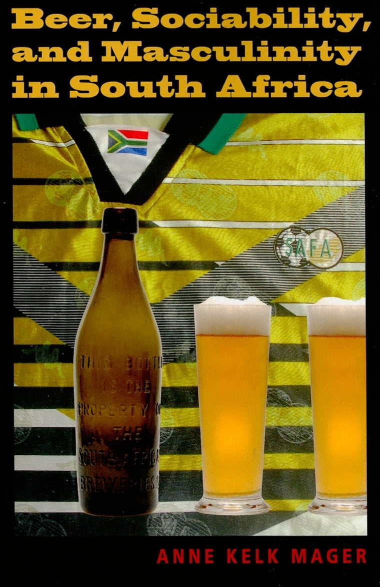 Beer, Sociability, and Masculinity in South Africa (African Systems of Thought)