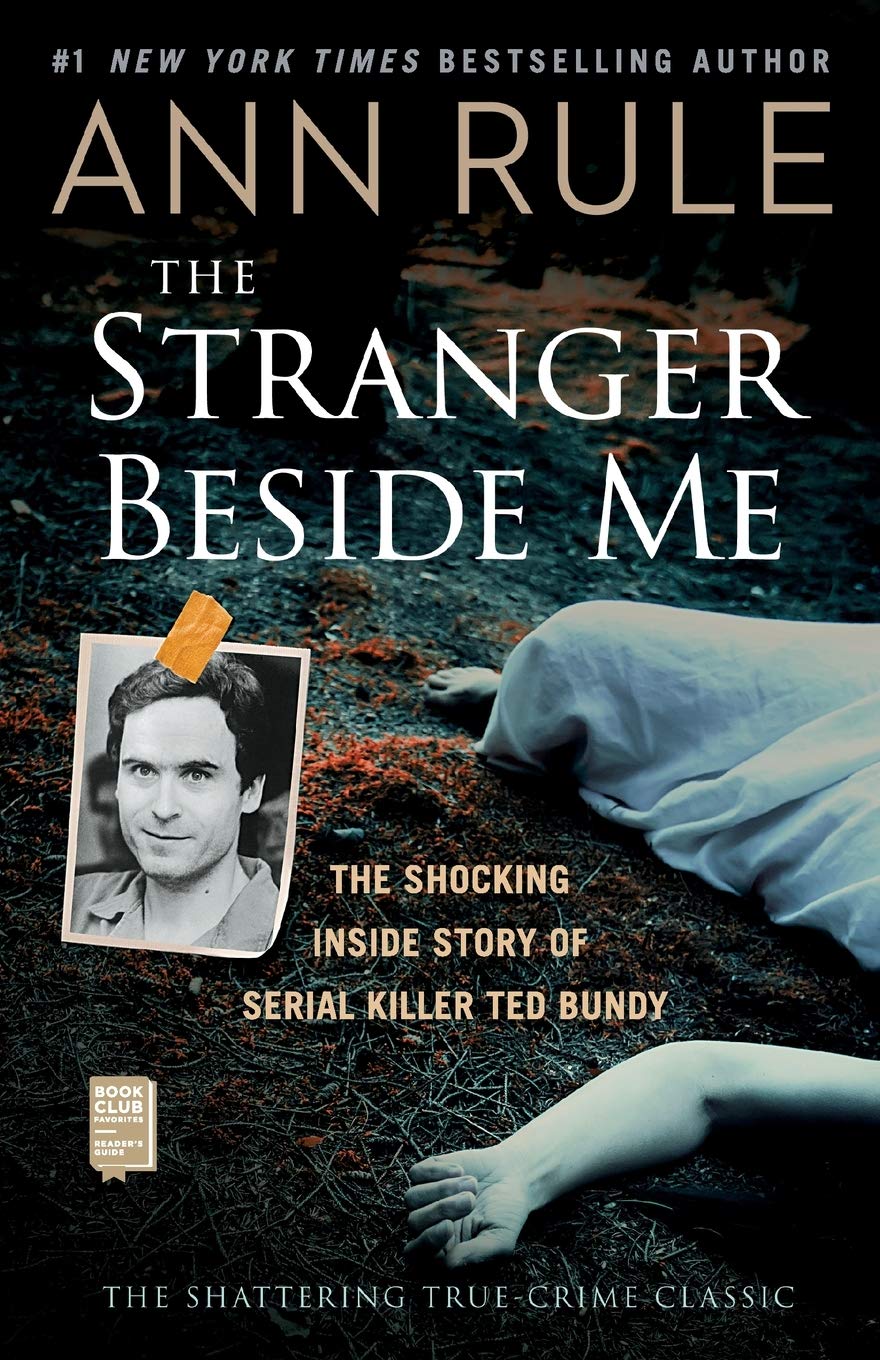 The Stranger Beside Me: The Shocking Inside Story of Serial Killer Ted Bundy
