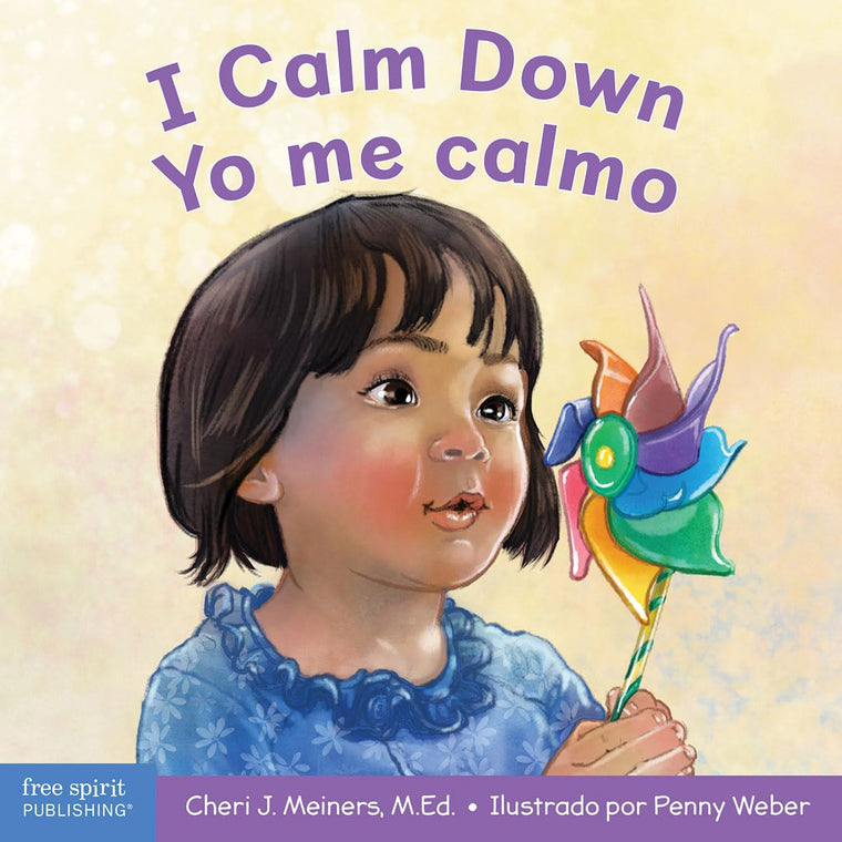 I Calm Down / Yo me calmo: A book about working through strong emotions / Un libro sobre cmo manejar las emociones fuertes (Learning About Me & You Board Books) (Spanish and English Edition)