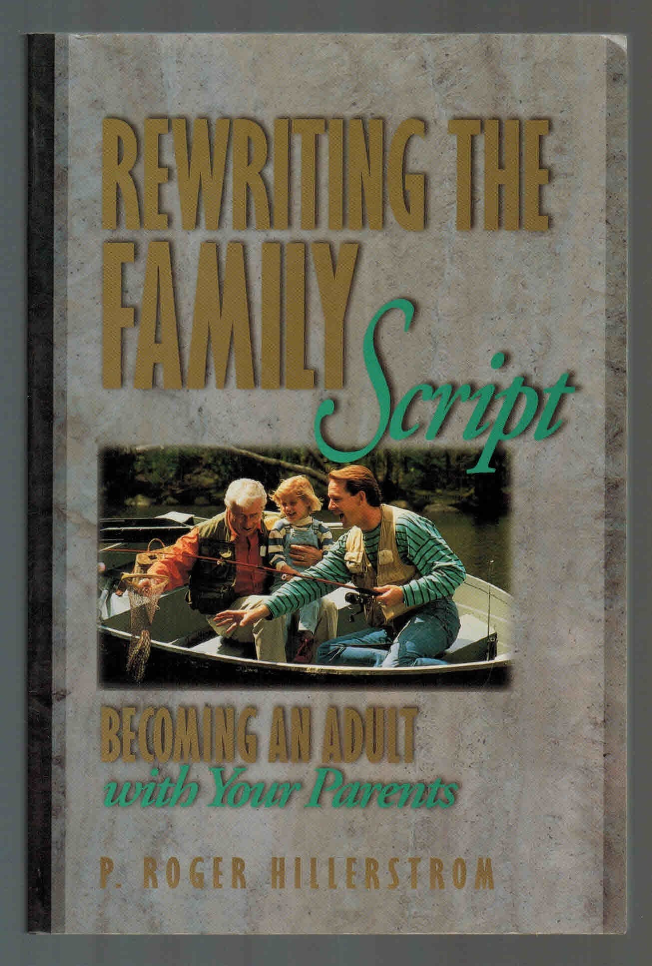 Rewriting the Family Script: Becoming an Adult With Your Parents