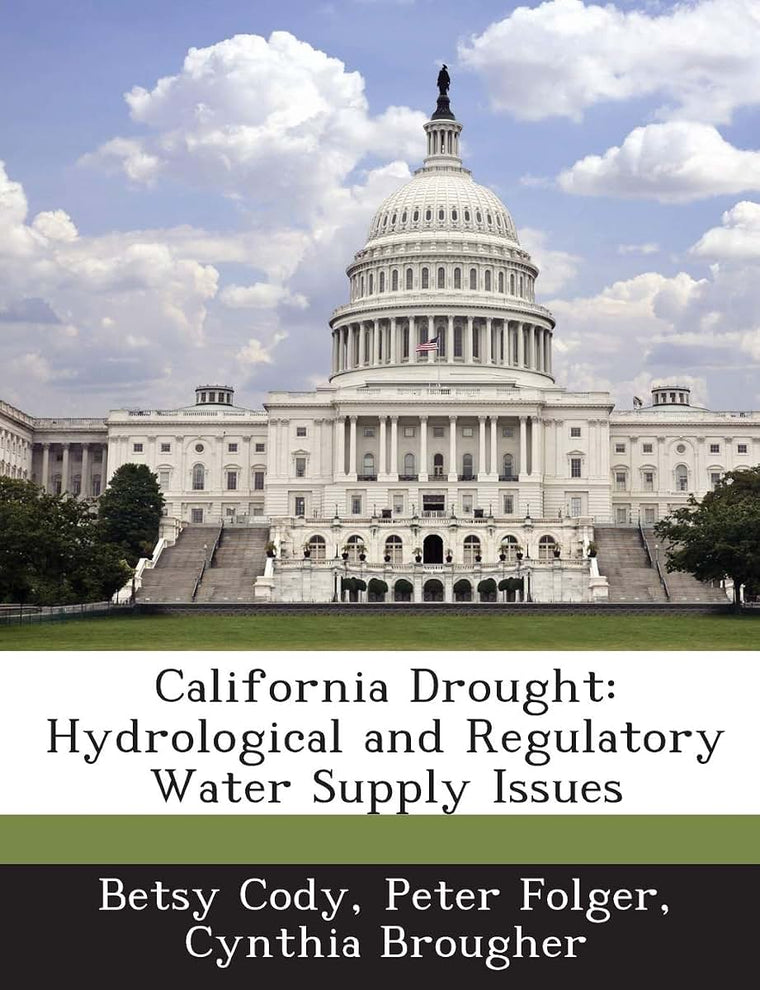 California Drought: Hydrological and Regulatory Water Supply Issues