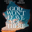 God Won't Leave You There: Joseph's Story