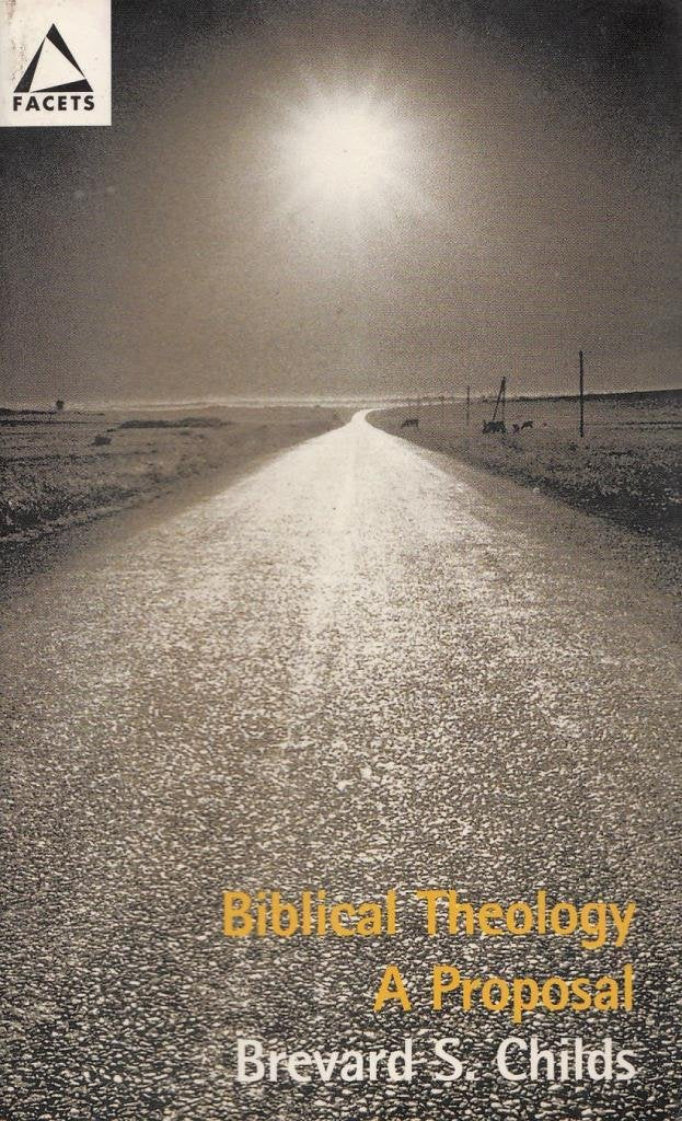 Biblical Theology: A Proposal