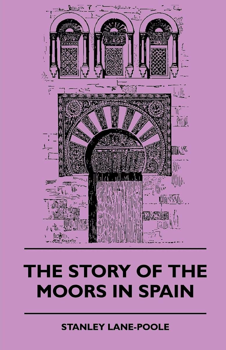 The Story of the Moors in Spain