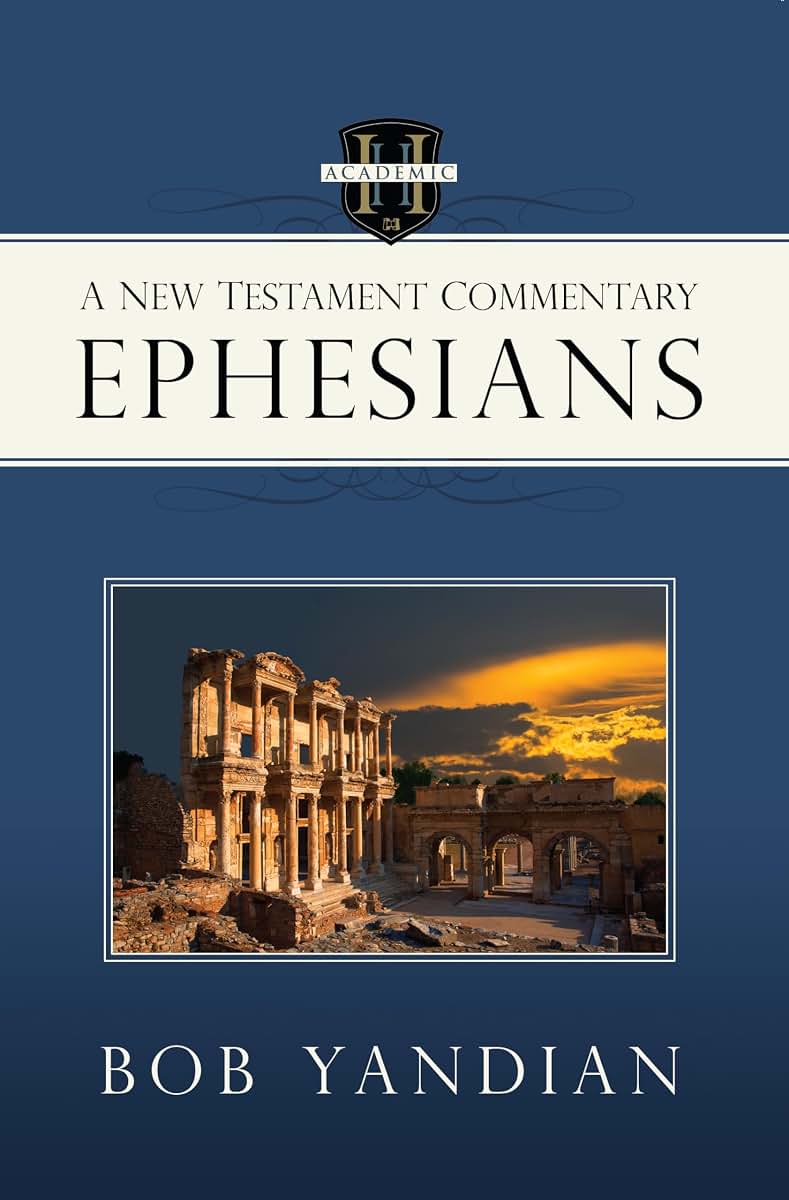Ephesians: A New Testament Commentary