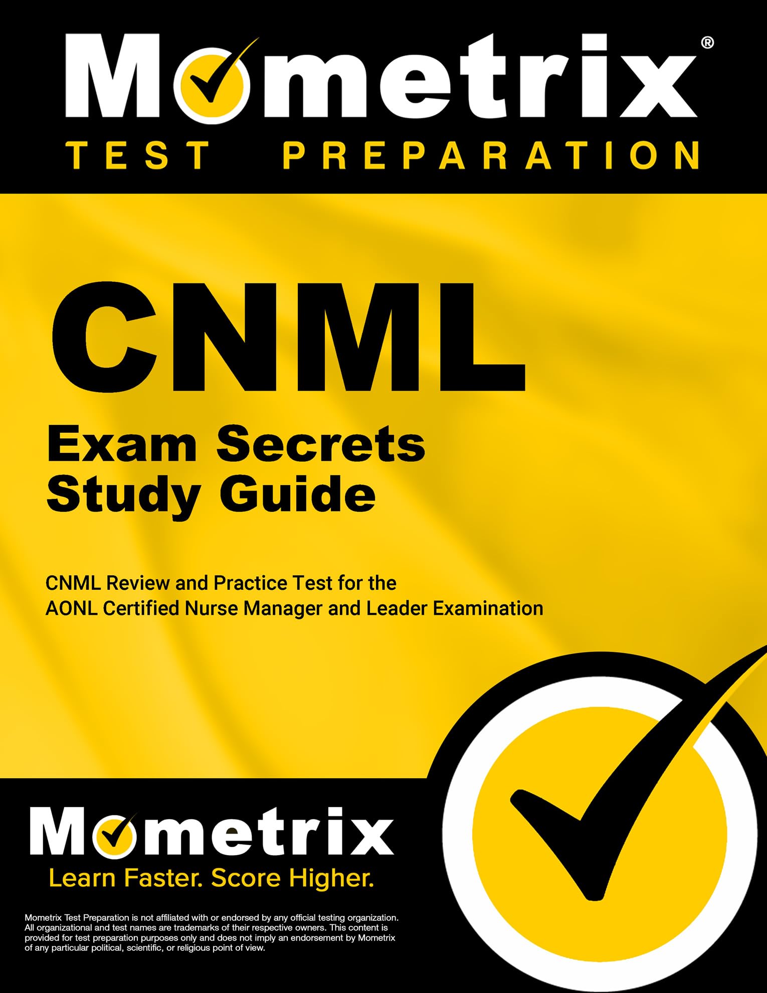 CNML Exam Secrets Study Guide: CNML Review and Practice Test for the AONL Certified Nurse Manager and Leader Examination