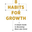 8 Habits for Growth: A Simple Guide to Becoming More Like Christ