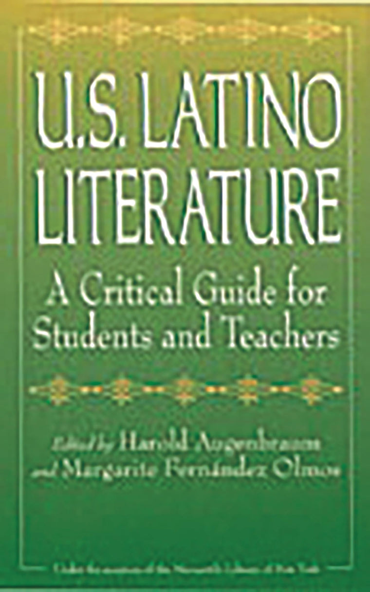 U.S. Latino Literature: A Critical Guide for Students and Teachers