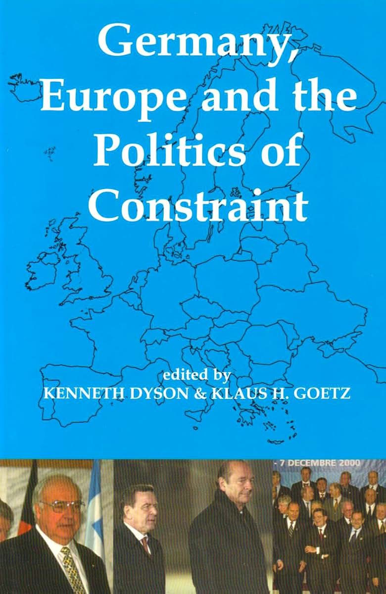 Germany, Europe, and the Politics of Constraint (Proceedings of the British Academy)