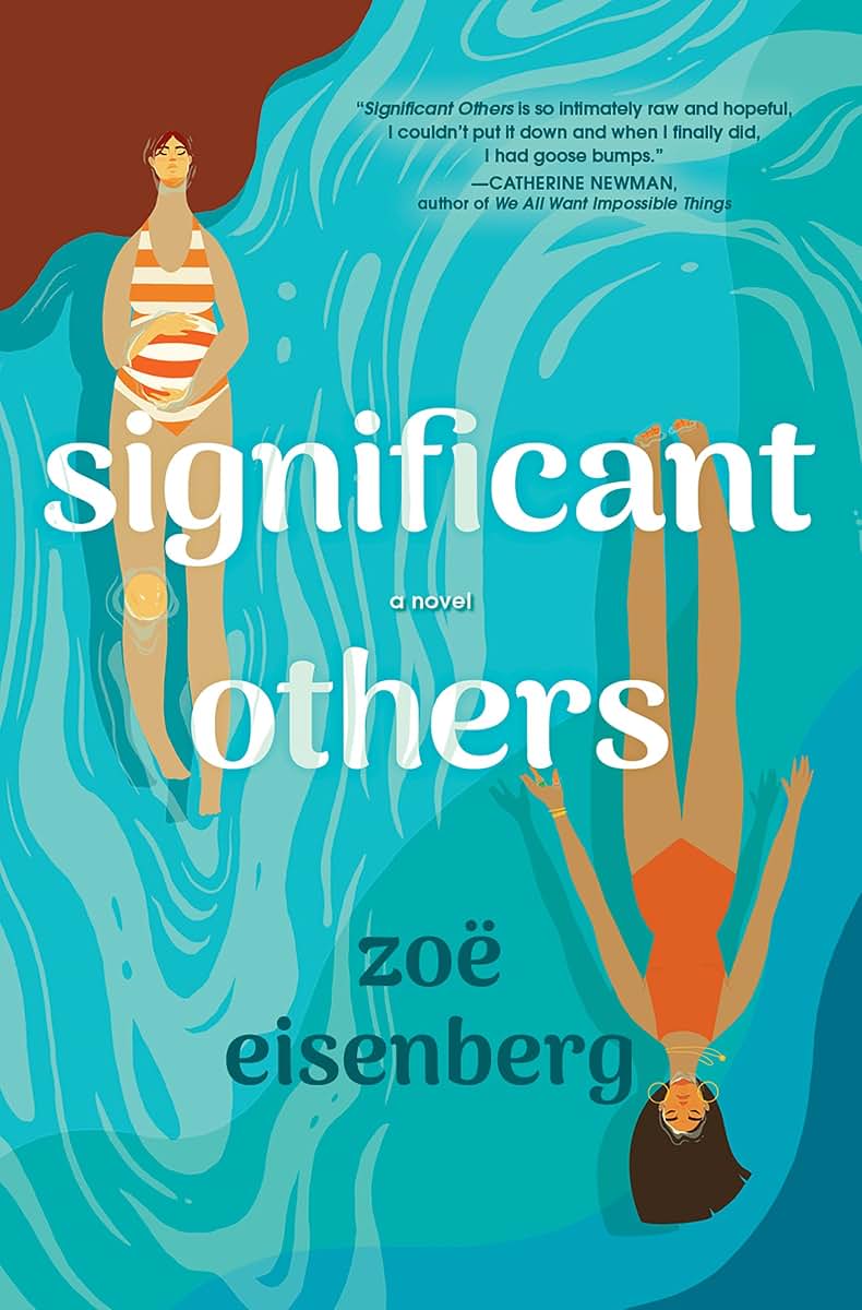 Significant Others: A Compelling Debut Novel about the Complexities of Female Friendship in the Face of Life-Changing Events