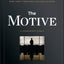 The Motive: Why So Many Leaders Abdicate Their Most Important Responsibilities (J-B Lencioni Series)