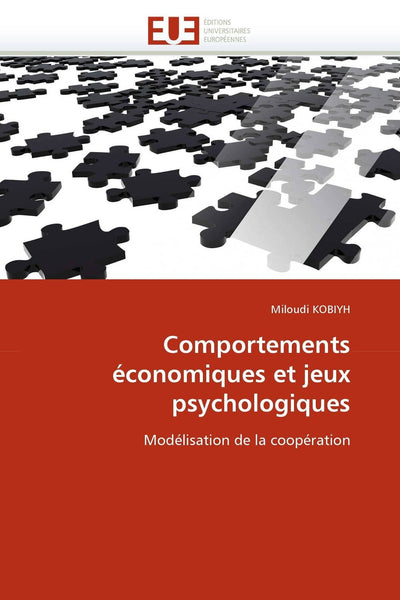Comportements économiques et jeux psychologiques: Modélisation de la coopération (Omn.Univ.Europ.) (French Edition)