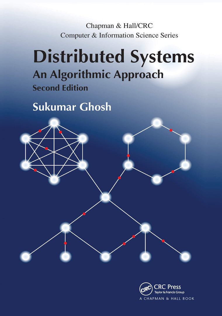 Distributed Systems (Chapman & Hall/CRC Computer and Information Science Series)
