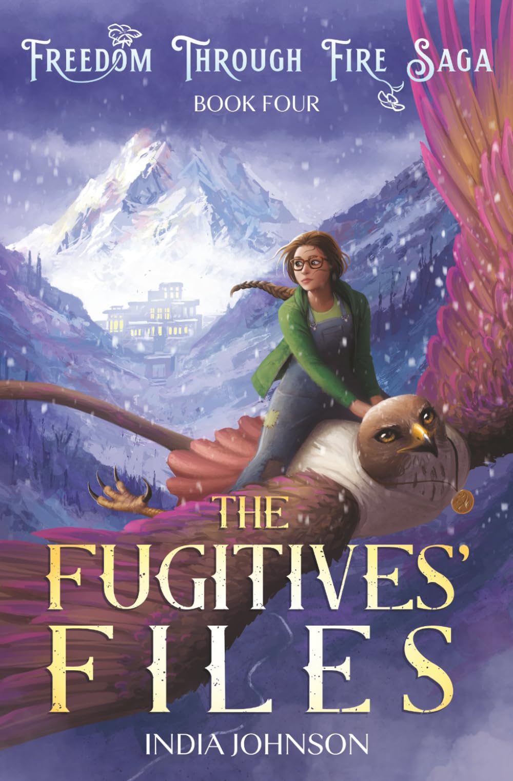 The Fugitives' Files (Freedom Through Fire Saga)
