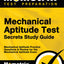 Mechanical Aptitude Test Secrets Study Guide: Mechanical Aptitude Practice Questions & Review for the Mechanical Aptitude Exam (Mometrix Secrets Study Guides)