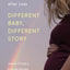 Different Baby, Different Story: Pregnancy and Parenting after Loss