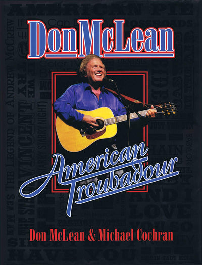 Don McLean: American Troubadour: Premium Autographed Biography