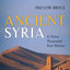 Ancient Syria: A Three Thousand Year History