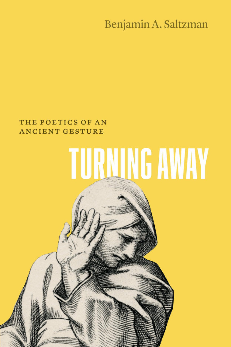 Turning Away: The Poetics of an Ancient Gesture (Thinking Literature)