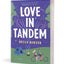 Love in Tandem: An Opposites-Attract, Fake-Dating Rom Com Featuring an Unlikely Couple and the Road Trip of a Lifetime