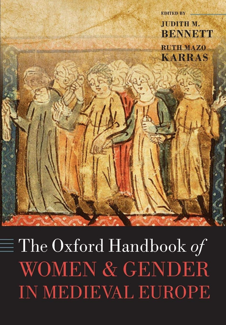 The Oxford Handbook of Women and Gender in Medieval Europe (Oxford Handbooks)