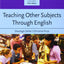 Teaching Other Subjects Through English (Resource Books for Teachers)