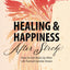 Healing and Happiness After Stroke: How to Get Back Up After Life Turned Upside-Down