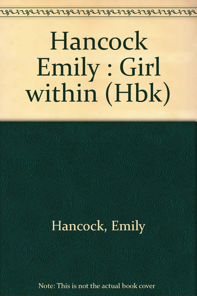 The Girl Within: 2 by Hancock, Emily