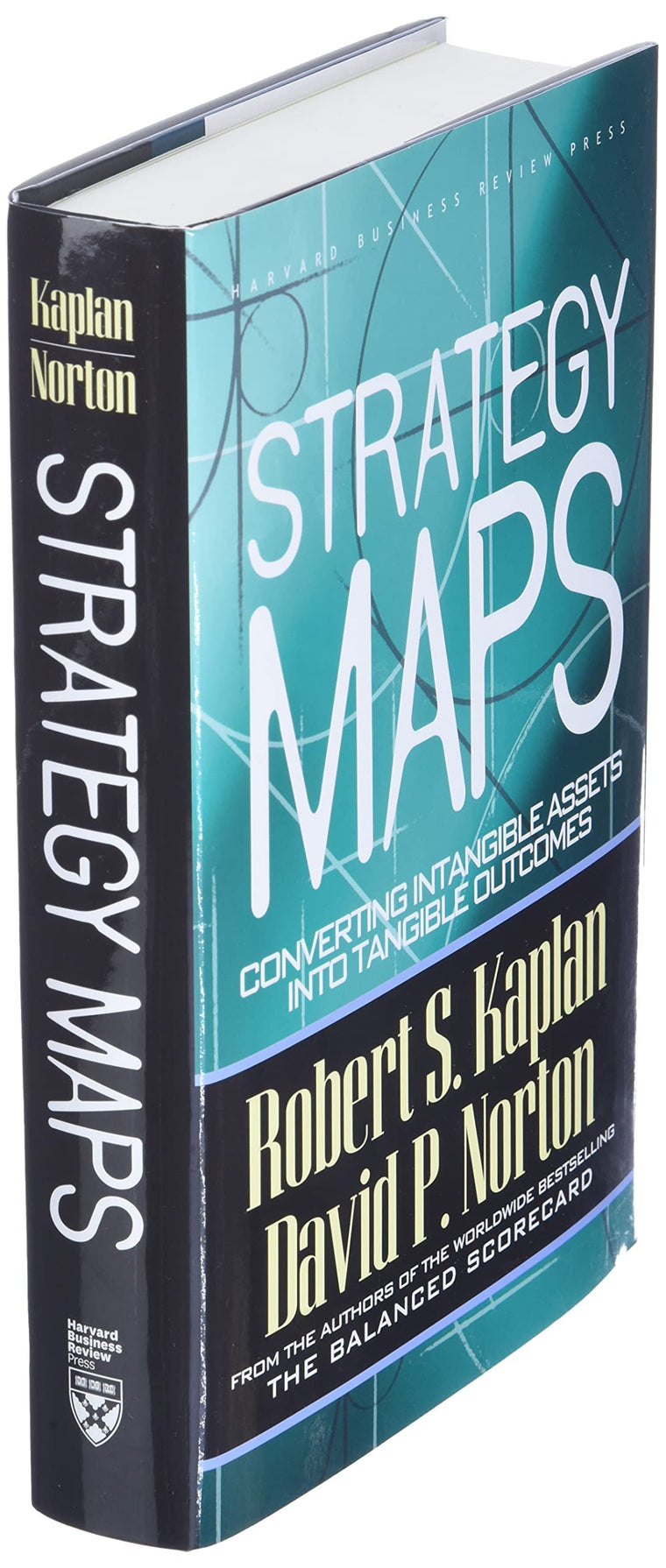 Strategy Maps: Converting Intangible Assets into Tangible Outcomes — back cover