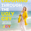 Laughing Through the Ugly Cry: and Finding Unstoppable Joy