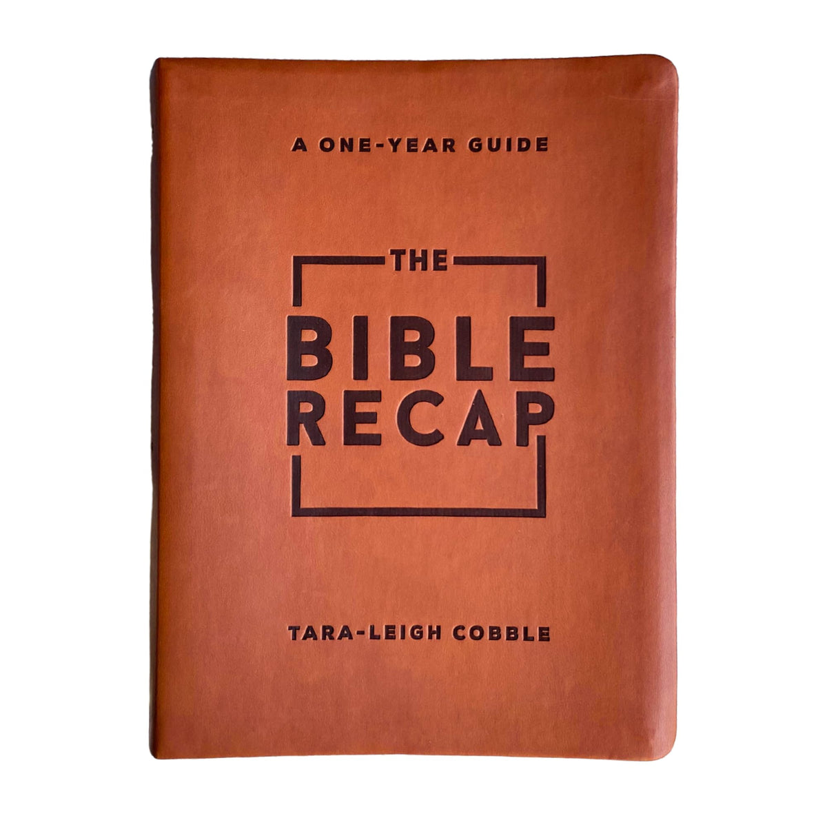 The Bible Recap: A One-Year Guide to Reading and Understanding the Entire Bible, Deluxe Edition - Brown Imitation Leather