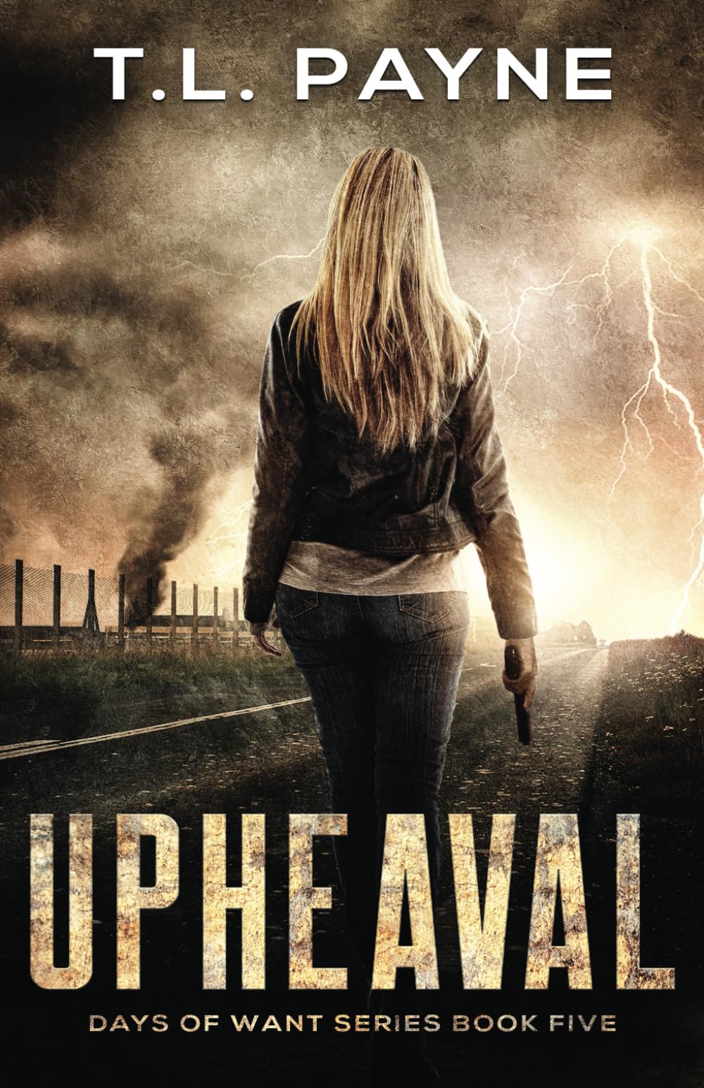 Upheaval: A Post Apocalyptic EMP Survival Thriller (Days of Want Book Five)