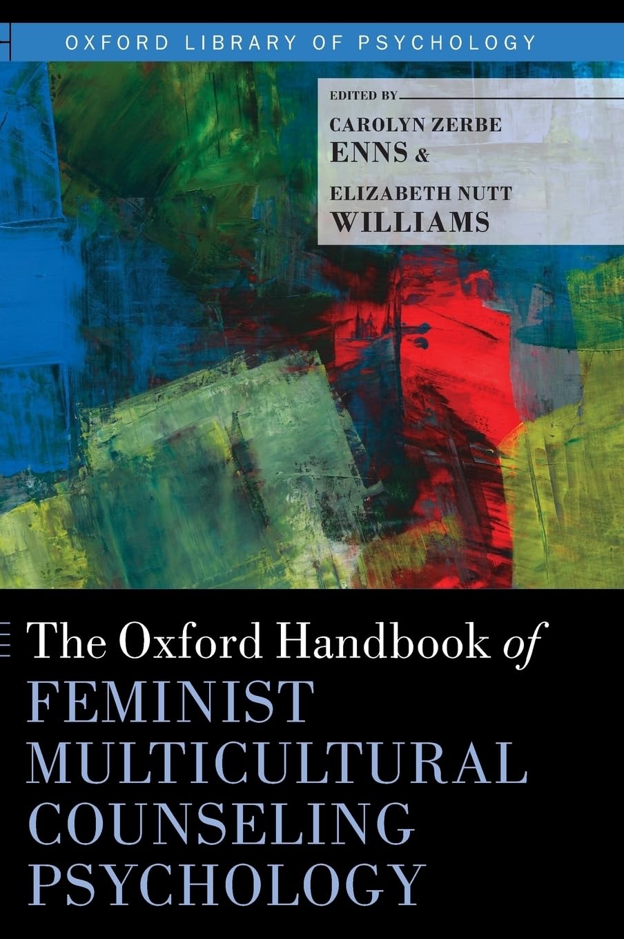 The Oxford Handbook of Feminist Multicultural Counseling Psychology (Oxford Library of Psychology)