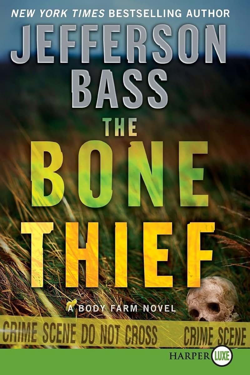 The Bone Thief: A Body Farm Novel (Body Farm Novel, 5)