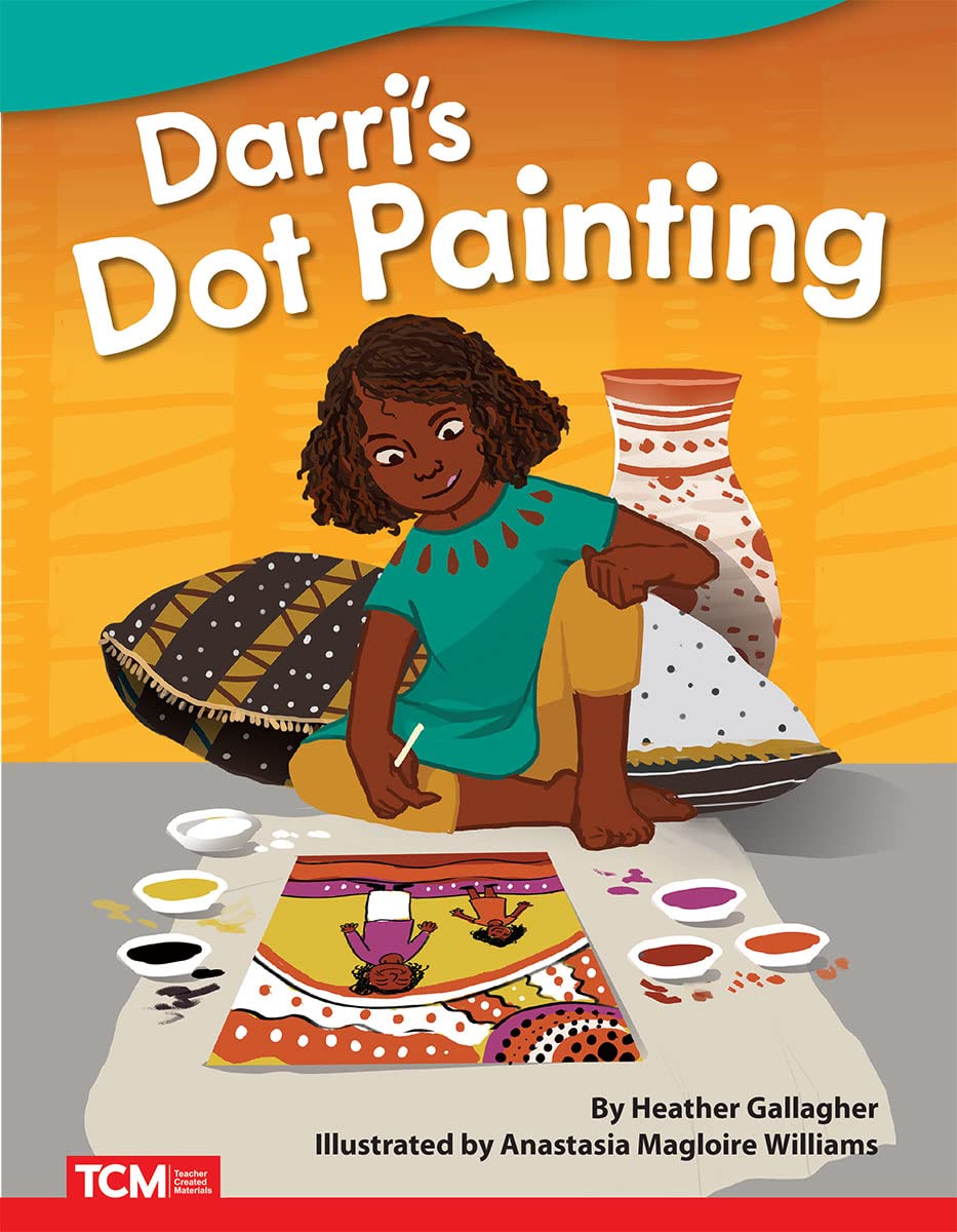 Darris Dot Painting - Fiction Story Reader (Grade 1/Reading Level 1) (Literary Text)