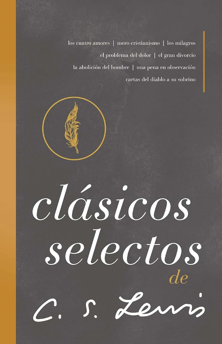 Clsicos selectos de C. S. Lewis: Antologa de 8 de los libros de C. S. Lewis (Spanish Edition)
