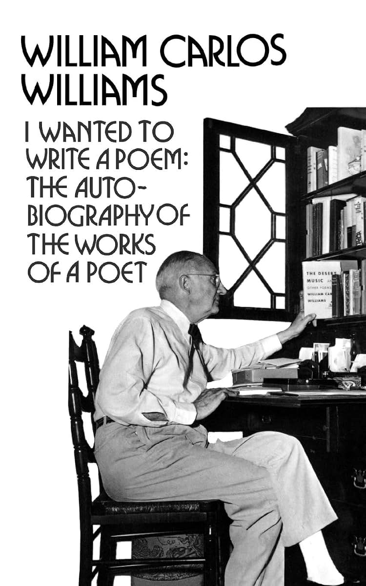 I Wanted to Write a Poem: The Autobiography of the Works of a Poet (New Directions Paperbook)