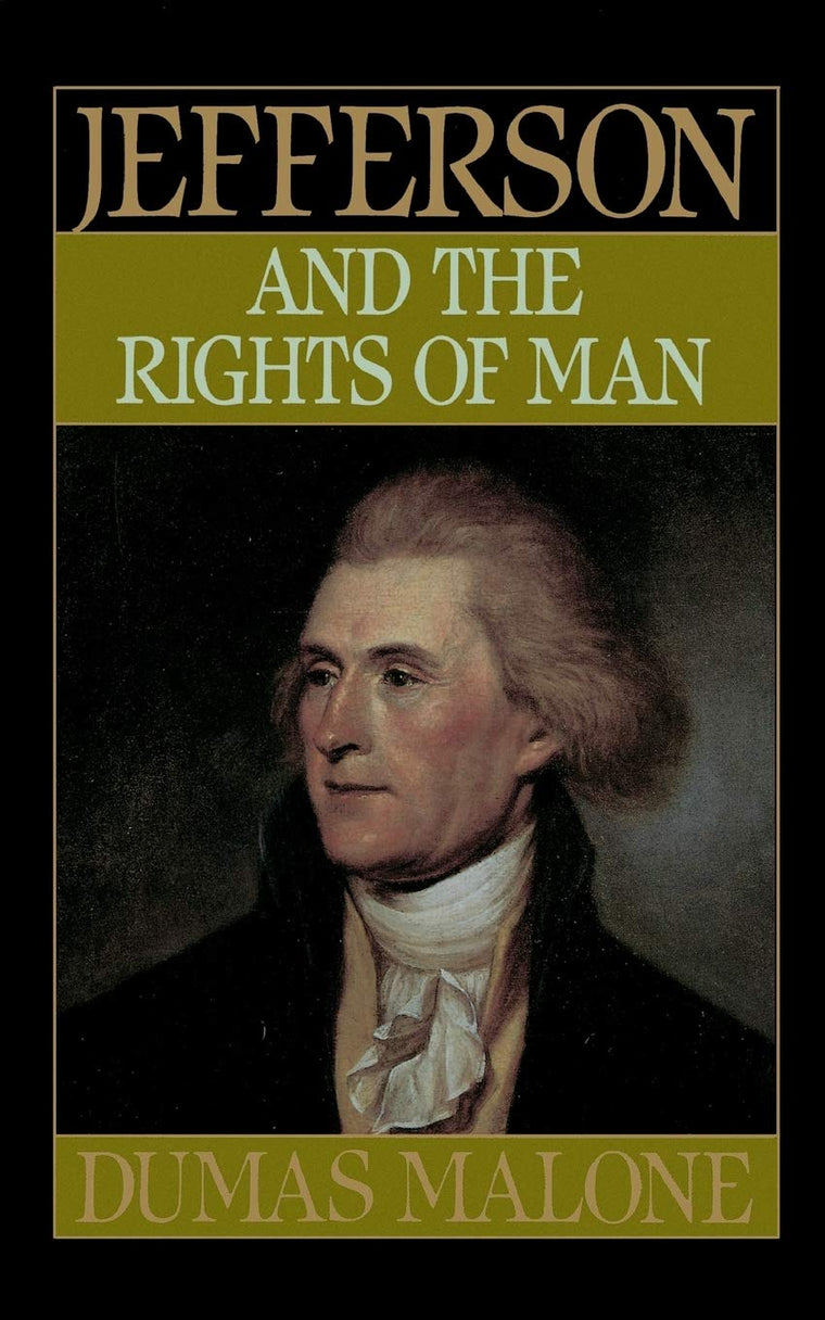 Jefferson and the Rights of Man - Volume II (Jefferson & His Time (Little Brown & Company))