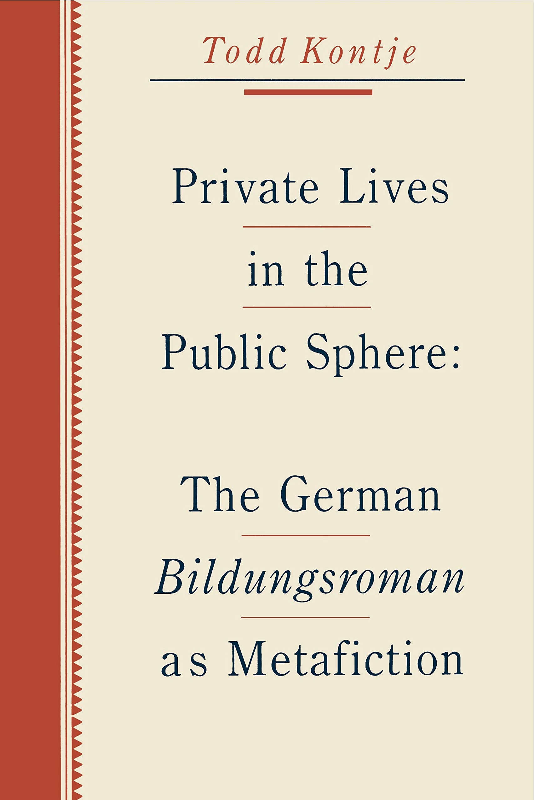 Private Lives in the Public Sphere: The German Bildungsroman as Metafiction