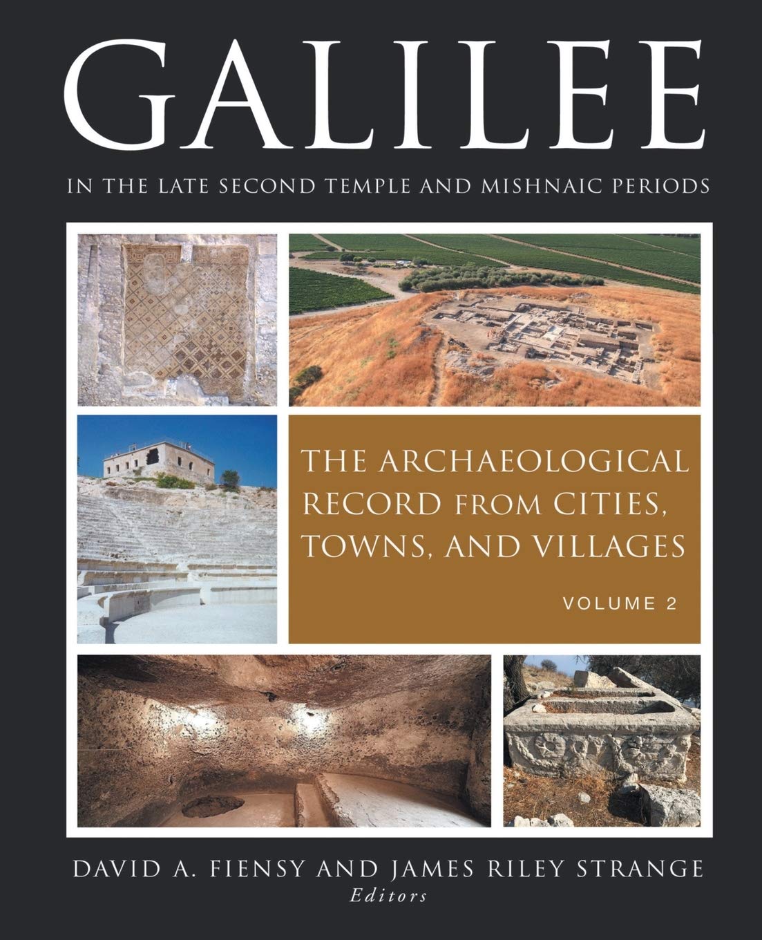 Galilee in the Late Second Temple and Mishnaic Periods: The Archaeological Record from Cities, Towns, and Villages