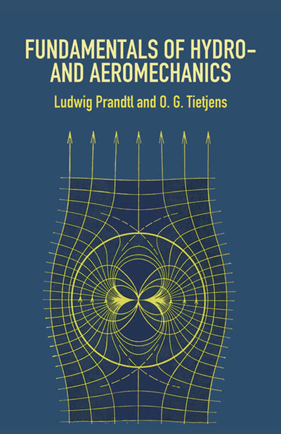 Fundamentals of Hydro- and Aeromechanics (Dover Books on Aeronautical Engineering)