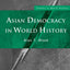 Asian Democracy in World History (Themes in World History)