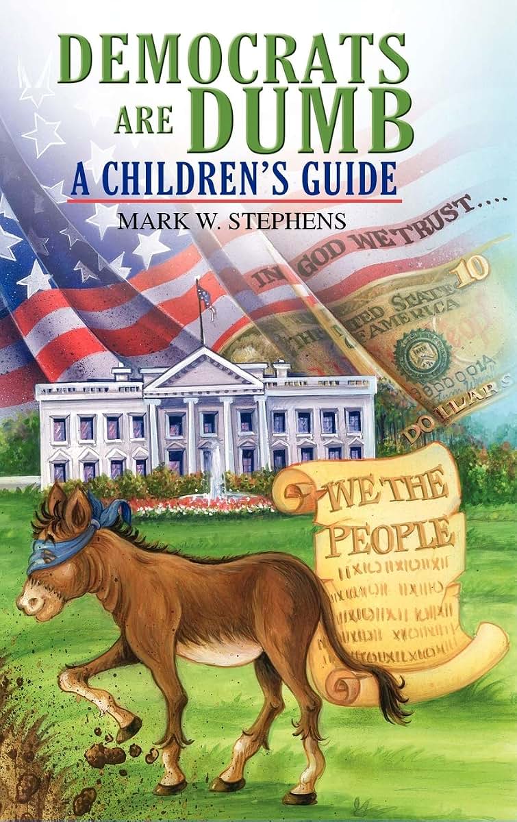 Democrats Are Dumb: A Children's Guide