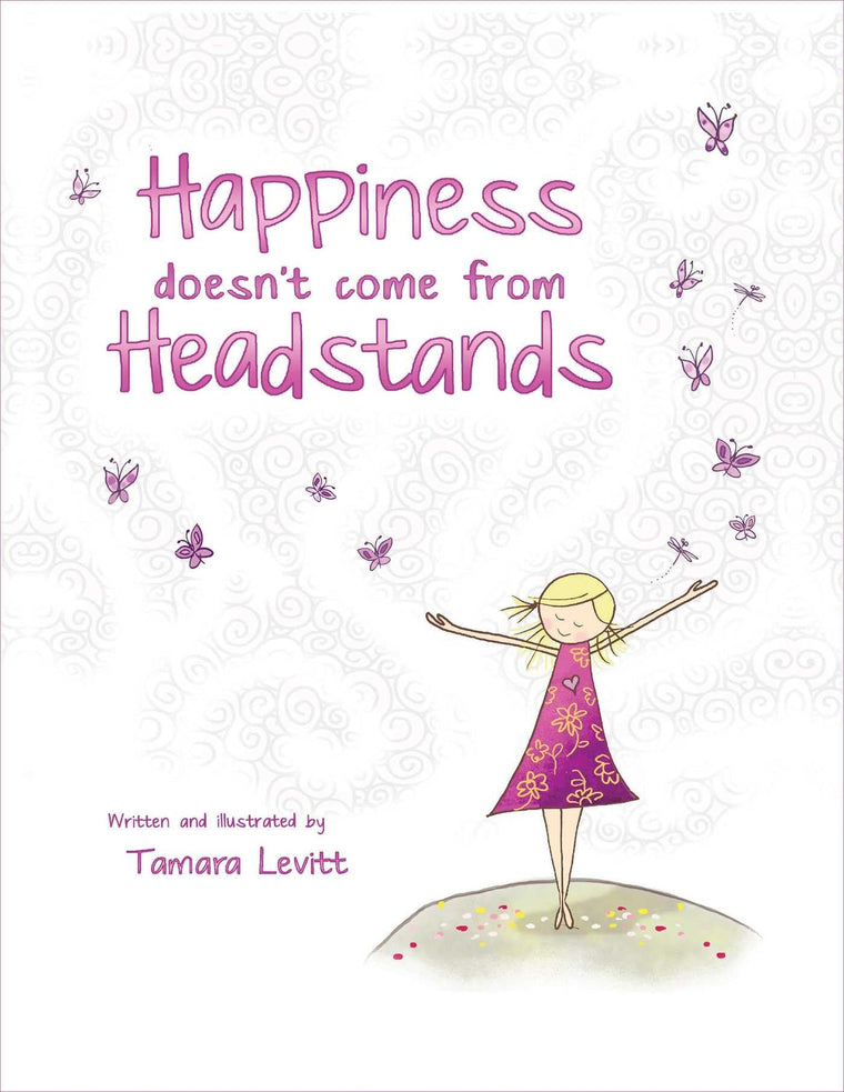 Happiness Doesn't Come from Headstands