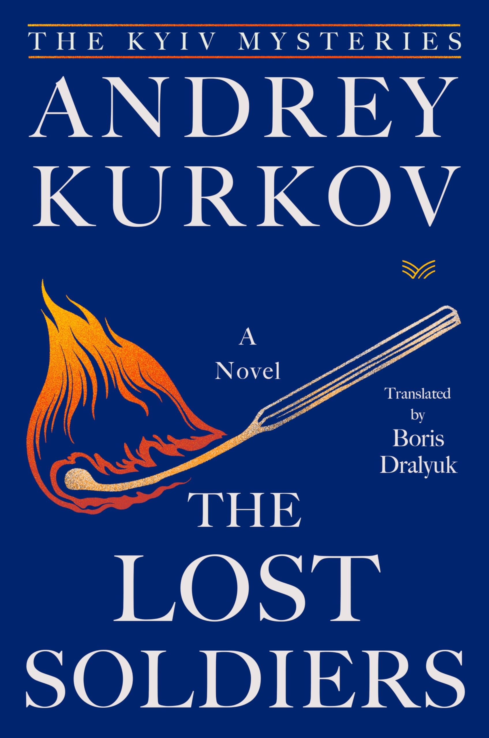 The Lost Soldiers: A Novel (The Kyiv Mysteries, 3)
